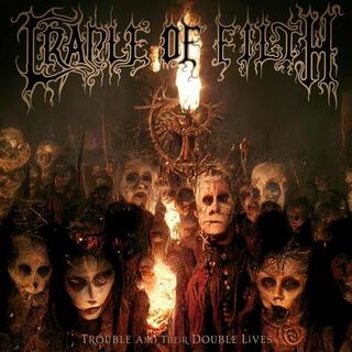 CRADLE OF FILTH - Trouble And Their Double Lives