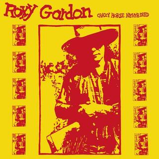 ROXY GORDON - Crazy Horse Never Died