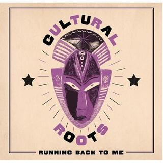 CULTURAL ROOTS - Running Back To Me