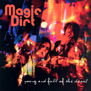 MAGIC DIRT - Young And Full Of The Devil (Translucent Purple Vinyl)
