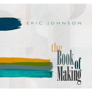 ERIC JOHNSON - The Book Of Making
