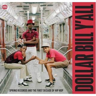 VARIOUS ARTISTS - Dollar Bill Y&#39;all - Spring Records And The First Decade Of Hip Hop (Vinyl)