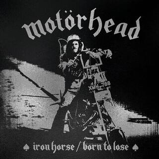 MOTORHEAD - Iron Horse / Born To Lose