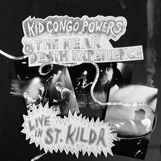 KID CONGO POWERS &amp; THE NEAR DEATH EXPERIENCE - Live In St Kilda