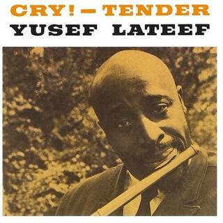 YUSEF LATEEF - Cry - Tender