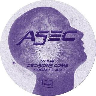 ASEC - Your Decisions Come From Fear