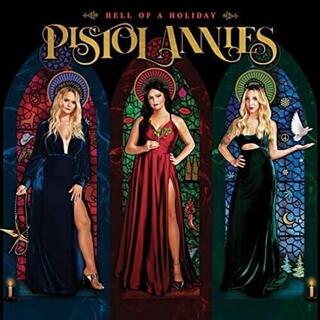 PISTOL ANNIES - Hell Of A Holiday