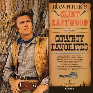 CLINT EASTWOOD - Rawhide&#39;s Clint Eastwood Sings Cowboy Favorites