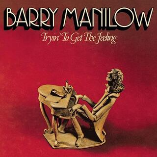 BARRY MANILOW - Tryin&#39; To Get The Feeling