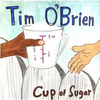 TIM OBRIEN - Cup Of Sugar