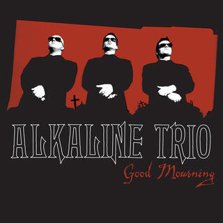 ALKALINE TRIO - Good Mourning [2lp] (Deluxe Edition, Limited)