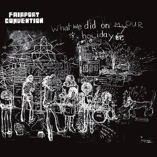 FAIRPORT CONVENTION - What We Did On Our Holidays