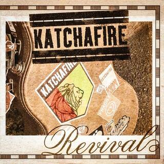 KATCHAFIRE - Revival