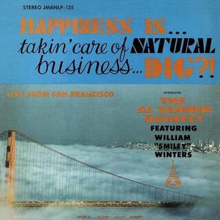 AL TANNER QUINTET - Happiness Is... Takin' Care Of Natural Business...