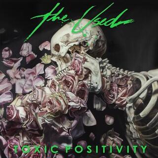 THE USED - Toxic Positivity [2lp] (Gatefold)