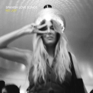 SPANISH LOVE SONGS - No Joy