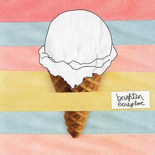 BRIGHTEN - Early Love