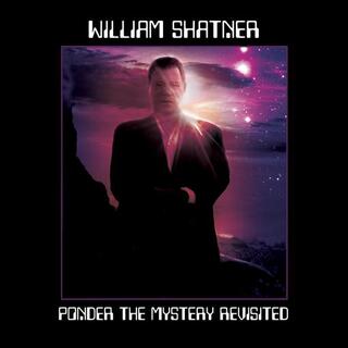 WILLIAM SHATNER - Ponder The Mystery Revisited