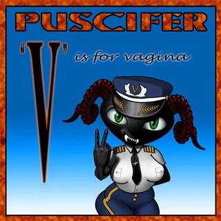 PUSCIFER - V Is For Vagina
