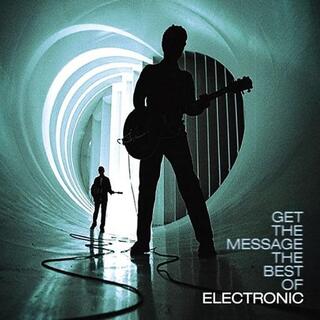 ELECTRONIC - Get The Message: The Best Of Electronic (Vinyl)