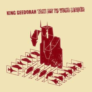 KING GEEDORAH - Take Me To Your Leader + Anti-matter 7” Reissue