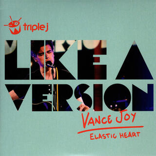 VANCE JOY - Elastic Heart ( Triple J - Like A Version)