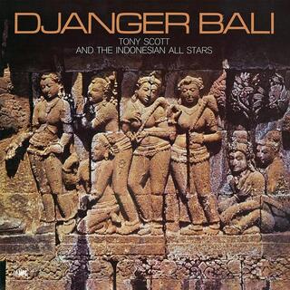 TONY SCOTT & THE INDONESIAN ALLSTARS - Djanger Bali (Vinyl)