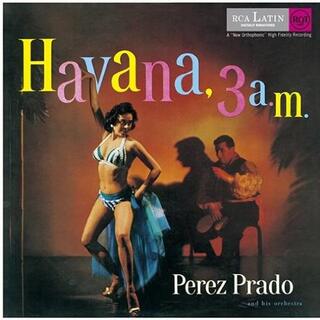 PRADO PEREZ - Havana 3 A.M.