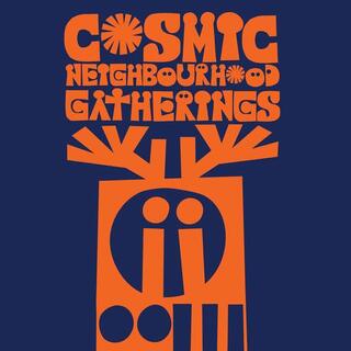 COSMIC NEIGHBOURHOOD - Gatherings