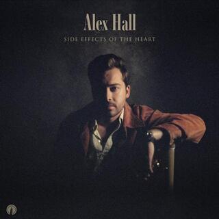 ALEX HALL - Side Effects Of The Heart