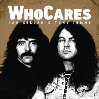 IAN GILLAN & TONY IOMMI - Who Cares (Gatefold White Vinyl)