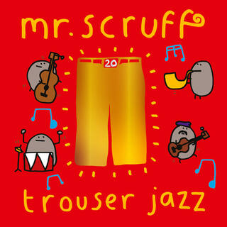 MR SCRUFF - Trouser Jazz (Deluxe 20th Anniversary Edition)