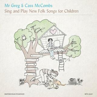 MR. GREG & CASS MCCOMBS - Mr. Greg & Cass Mccombs Sing & Play New Folk Songs