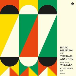 ISAAC BIRITURO &amp; THE RAIL ABANDON FEAT. WIYAALA - Kontonbili [10in Ep]
