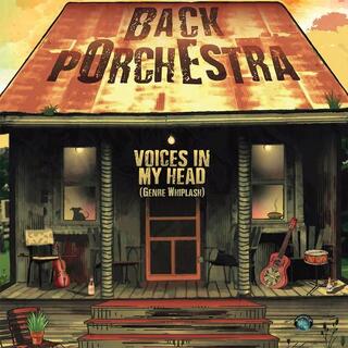 BACK PORCHESTRA - Voices In My Head (Genre Whiplash)