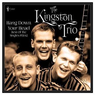 THE KINGSTON TRIO - Hand Down Your Head: Best Of The Singles 1958-62