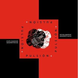 ESPLENDOR GEOMETRICO - Pulsion