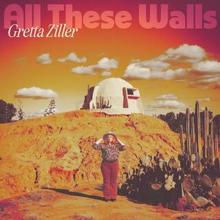 GRETTA ZILLER - All These Walls