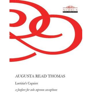 AUGUSTA THOMAS READ - Laetitia's Caprice - A Fanfare For Solo Soprano