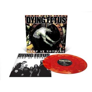 DYING FETUS - Stop At Nothing