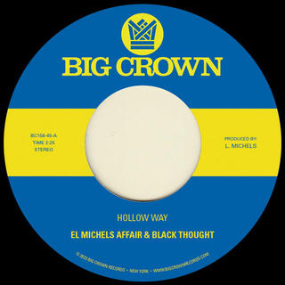 EL MICHELS AFFAIR &amp; BLACK THOUGHT - Hollow Way B/w I&#39;m Still Somehow [7in]