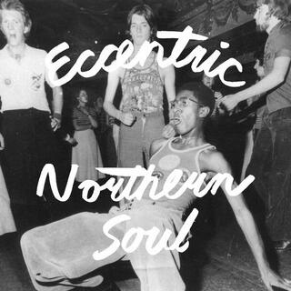 VARIOUS ARTISTS - Eccentric Northern Soul (Silver Vinyl)