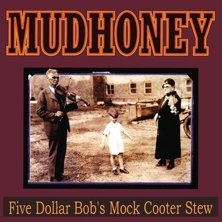 MUDHONEY - Five Dollar Bob&#39;s Mock Cooter Stew [lp] (Dark Red Colored Vinyl, Original Cover Artwork, Limited)
