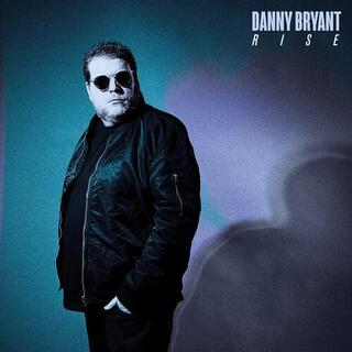 DANNY BRYANT - Rise