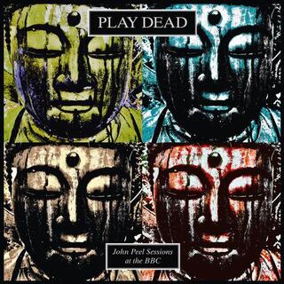 PLAY DEAD - John Peel Sessions At The Bbc