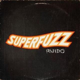 SUPERFUZZ - Ruido
