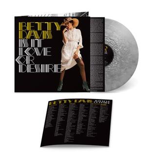 BETTY DAVIS - Is It Love Or Desire (Silver Vinyl)