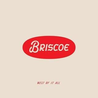 BRISCOE - West Of It All