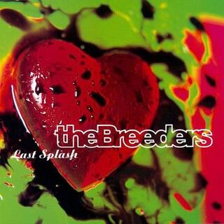 THE BREEDERS - Last Splash (2x Lp + 12&quot;)