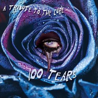 VARIOUS ARTISTS - 100 Tears - A Tribute To The Cure / Various